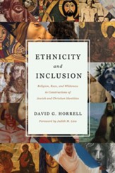 Ethnicity and Inclusion: Religion, Race, and Whiteness in Constructions of Jewish and Christian Identities