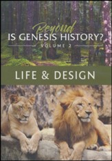 Beyond Is Genesis History, Volume 2--Life & Design, 2 DVD's