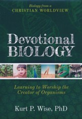 Devotional Biology: Learning to Worship the Creator of Organisms, 8 DVD Course