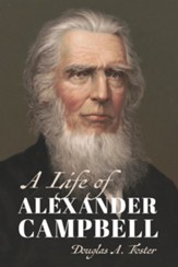 A Life of Alexander Campbell