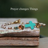 Prayer Changes Things, Turquoise Cross, Bracelet