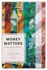 Money Matters: Faith, Life, and Wealth