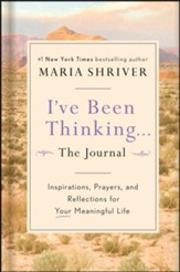 I've Been Thinking . . . The Journal: Inspirations, Prayers, and Reflections for Your Meaningful Life