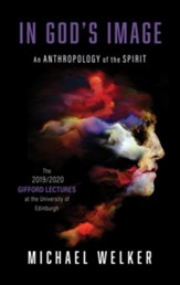 In God's Image: An Anthropology of the Spirit