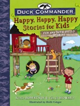 Duck Commander Happy, Happy, Happy Kids: Fun and Faith-Filled Stories - eBook