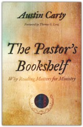 The Pastor's Bookshelf: Why Reading Matters for Ministry