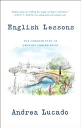 English Lessons: The Crooked Little Grace-Filled Path of Growing Up - eBook
