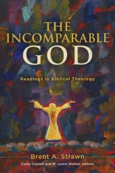 The Incomparable God: Readings in Biblical Theology