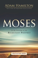 Moses Youth Study Book: In the Footsteps of the Reluctant Prophet - eBook