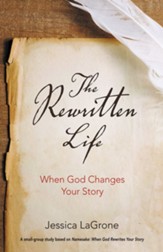 The Rewritten Life: When God Changes Your Story - eBook