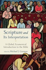 Scripture and Its Interpretation: A Global, Ecumenical Introduction to the Bible - eBook