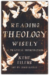 Reading Theology Wisely: A Practical Introduction