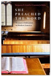 She Preached the Word: Women's Ordination in Modern American