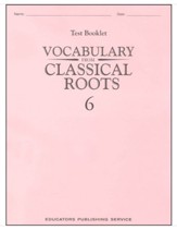 Vocabulary from the Classical Roots  Book 6 Test (Homeschool  Edition)