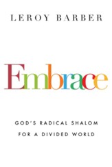 Embrace: God's Radical Shalom for a Divided World - eBook