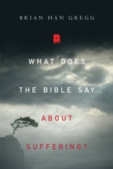What Does the Bible Say About Suffering? - eBook