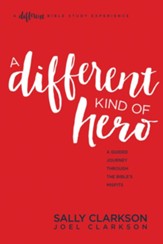 A Different Kind of Hero: A Guided Journey through the Bible's Misfits - eBook
