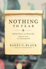 Nothing to Fear: Principles and Prayers to Help You Thrive in a Threatening World - eBook