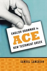 English Grammar to Ace New Testament Greek - eBook