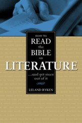 How to Read the Bible as Literature: . . . and Get More Out of It - eBook