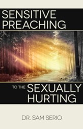 Sensitive Preaching to the Sexually Hurting - eBook