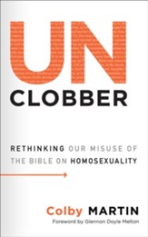 UnClobber: Rethinking Our Misuse of the Bible on Homosexuality - eBook