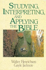 Studying, Interpreting, and Applying the Bible - eBook