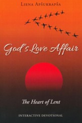 God's Love Affair: The Heart of Lent