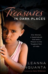 Treasures in Dark Places: One Woman, a Supernatural God and a Mission to the Toughest Part of India - eBook