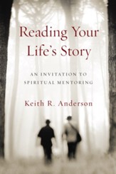 Reading Your Life's Story: An Invitation to Spiritual Mentoring - eBook