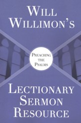 Will Willimon's Lectionary Sermon Resource: Preaching the Psalms - Slightly Imperfect