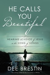 He Calls You Beautiful: Hearing the Voice of Jesus in the Song of Songs - eBook