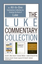 The Luke Commentary Collection: An All-In-One Commentary Collection for Studying the Book of Luke - eBook
