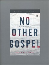 No Other Gospel: Paul's Letter to the Galatians