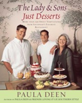 The Lady & Sons Just Desserts: More than 120 Sweet Temptations from Savannah's Favorite Restaurant - eBook