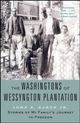 The Washingtons of Wessyngton Plantation: Stories of My Family's Journey to Freedom - eBook