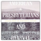 American Presbyterians and Revival: Lessons from the Nineteenth Century Audio CD