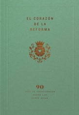 El Corazon de la Reforma: 90 Dias de Devocionales Sobre Las Cinco Solas, Spanish Edition