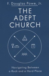 The Adept Church: Navigating Between a Rock and a Hard Place