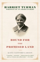 Bound for the Promised Land: Harriet Tubman: Portrait of an American Hero - eBook