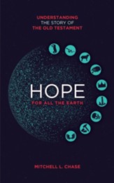 Hope for All the Earth: Understanding the Story of the Old Testament