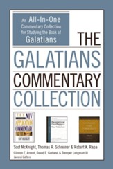 The Galatians Commentary Collection: An All-In-One Commentary Collection for Studying the Book of Galatians - eBook
