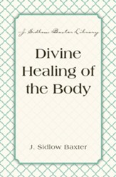 Divine Healing Of The Body - eBook