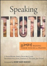 Speaking Truth: Women Lifting Their Voices in Prayer