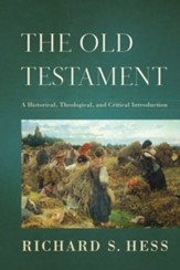 The Old Testament: A Historical, Theological, and Critical Introduction - eBook