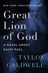 Great Lion of God: A Novel About Saint Paul - eBook