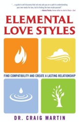 Elemental Love Styles: Find Compatibility and Create a Lasting Relationship - eBook