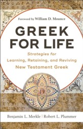 Greek for Life: Strategies for Learning, Retaining, and Reviving New Testament Greek - eBook