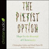 The Pietist Option: Hope for the Renewal of Christianity - unabridged audiobook on CD