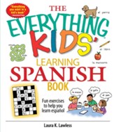 The Everything Kids' Learning Spanish Book: Fun Exercises to Help You Learn Espanol, Fun Exercises to Help You Learn Espanol - eBook